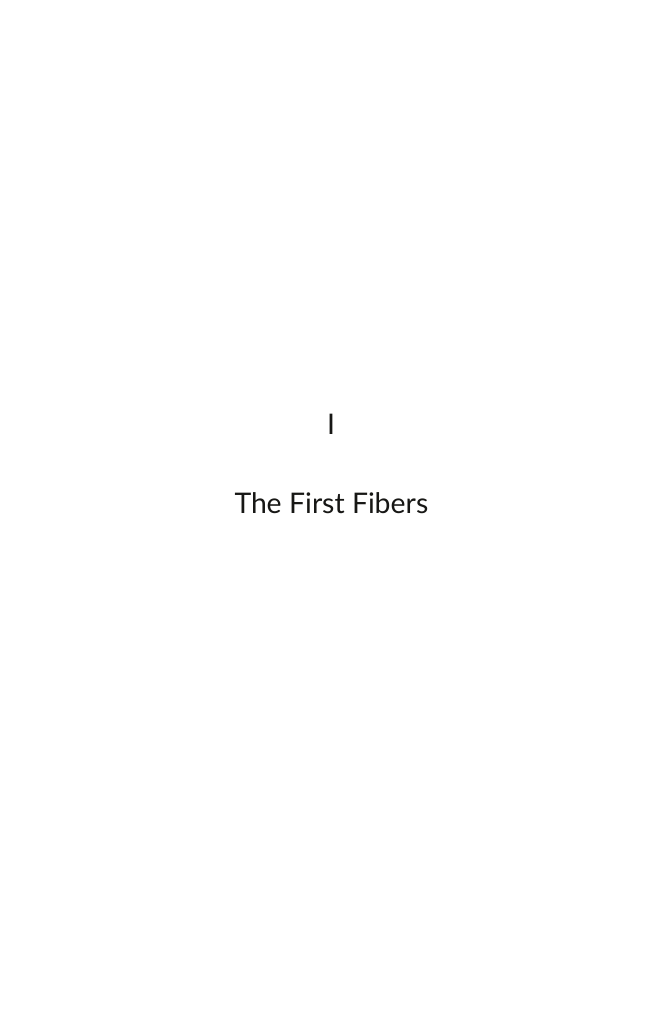 Part One title page, The First Fibers